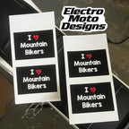 I love Mountain Bikers Stickers - Electro Moto Designs